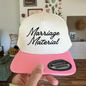 Marriage Material Embroidered Baseball Hat